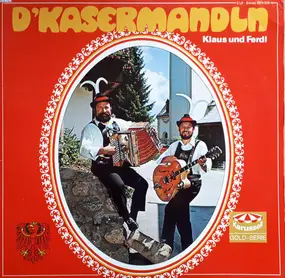 D'Kasermandln - D'Kasermandln Klaus Und Ferdl