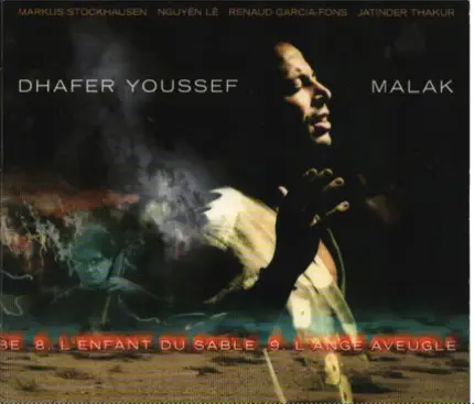 Dhafer Youssef With Markus Stockhausen , Nguyên Lê , Renaud Garcia-Fons , Jatinder Thakur - Malak