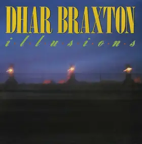 dhar braxton - Illusions