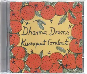 Dharma Drums - Kumquat Combat