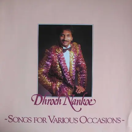 Dhroeh Nankoe - Songs For Various Occasions