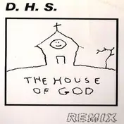 DHS - House Of God (Remix)