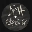 12inch Vinyl Single - Dima - Fuckeristic EP