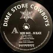 12inch Vinyl Single - Dime Store Cowboys Featuring Billy The Kid - We're Back... In Black