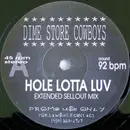 12inch Vinyl Single - Dime Store Cowboys - Hole Lotta Luv