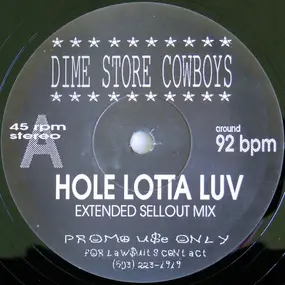 Dime Store Cowboys - Hole Lotta Luv