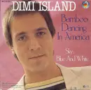 7inch Vinyl Single - Dimi Island - Bamboo Dancing In America
