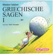 Dimiter Inkiow , Peter Kaempfe - Griechische Sagen I