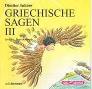 Dimiter Inkiow , Peter Kaempfe - Griechische Sagen III