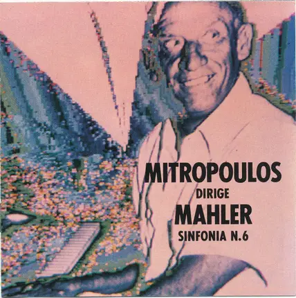 Mahler / Dimitri Mitropoulos - Sinfonia N.6