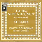 Dimitri Dourakine Und Sein Orchester - Da, Da, Niet, Niet, Niet (Casatschok) / Adelina