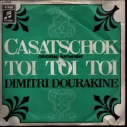 Dimitri Dourakine - Casatschok / Toi Toi Toi