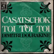 Dimitri Dourakine - Casatschok / Toi Toi Toi