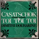 7inch Vinyl Single - Dimitri Dourakine - Casatschok / Toi Toi Toi