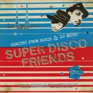 Dimitri From Paris & Muro - Super Disco Friends