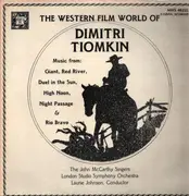 LP - Dimitri Tiomkin , The London Studio Orchestra , Laurie Johnson , The John McCarthy Singers - The Western Film World Of Dimitri Tiomkin