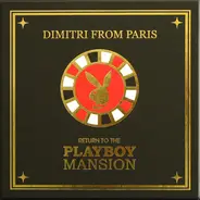 Dimitri From Paris, Pino d'angio, Loose Ends - Return To The Playboy Mansion