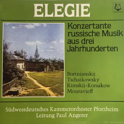 Bortniansky / Tchaikovsky / Rimsky-Korsakov / Mouravieff - Elegie - Konzertante Russische Musik Aus Drei Jahrhunderten