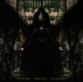 Dimmu Borgir - Enthrone Darkness Triumphant