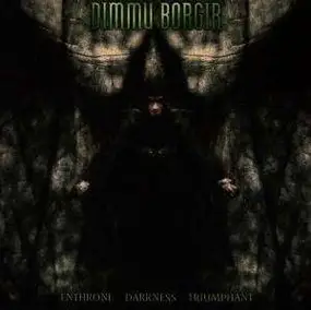 Dimmu Borgir - Enthrone Darkness Triumphant