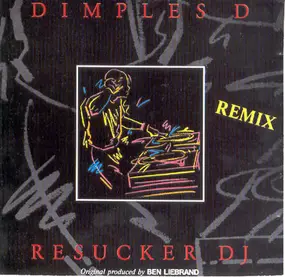 dimples d - Resucker DJ