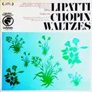 LP - Dinu Lipatti , Frédéric Chopin - Dinu Lipatti Plays The Chopin Waltzes