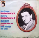 LP - Dinu Lipatti , Robert Schumann / Edvard Grieg - Klavierkonzert A-moll Op. 54 / Klavierkonzert A-moll Op. 16