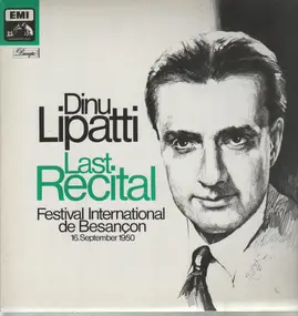 Dinu Lipatti - Letztes Konzert / Last Recital
