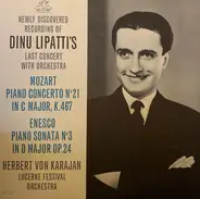 Mozart / Enesco - Newly Discovered Recording Of Dinu Lipatti's Last Concert With Orchestra