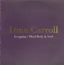12inch Vinyl Single - Dina Carroll - Escaping / Mind Body & Soul