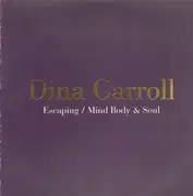 12inch Vinyl Single - Dina Carroll - Escaping / Mind Body & Soul