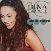 12inch Vinyl Single - Dina Carroll - Livin' For  The Weekend