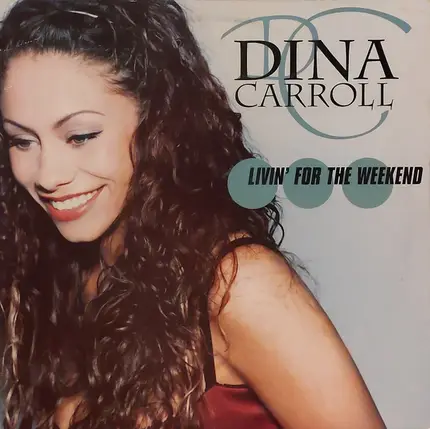 Dina Carroll - Livin' For The Weekend