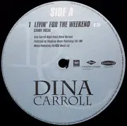 12inch Vinyl Single - Dina Carroll - Livin' For  The Weekend