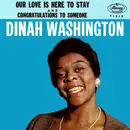 7inch Vinyl Single - Dinah Washington - Our Love Is Here To Stay / Congratulations To Someone