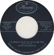 Dinah Washington - I'm Gonna Keep My Eyes On You