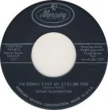 Dinah Washington - I'm Gonna Keep My Eyes On You