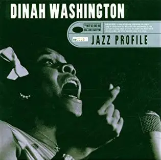 Dinah Washington - Jazz Profile: Dinah Washington