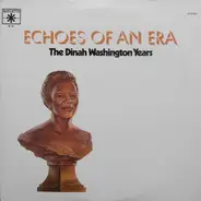 Dinah Washington - Echoes Of An Era: The Dinah Washington Years