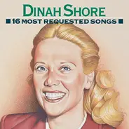 Dinah Shore - 16 Most Requested Songs