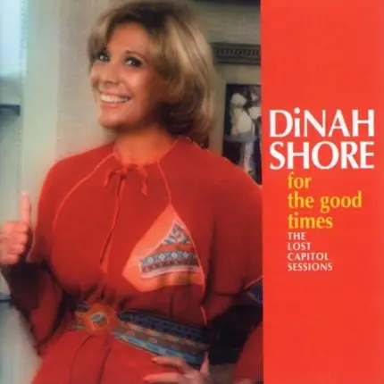 Dinah Shore - For The Good Times The Lost Capitol Sessions
