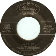 Dinah Washington - Am I Blue / I Want To Be Loved