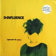 D-Influence, D'Influence - Good 4 We