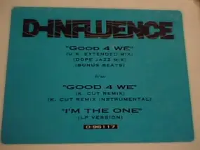D'Influence - Good 4 We