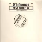 D'Influence - Rock With You
