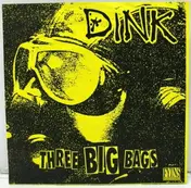 Dink - Three Big Bags