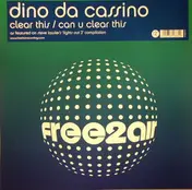 Dino Da Cassino - Clear This / Can You Clear This