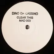 Dino Da Cassino - Clear This (This Is Acid)