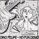 CD - Dino Felipe - No Fun Demo - Digipak