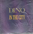 12inch Vinyl Single - Dino - In The City